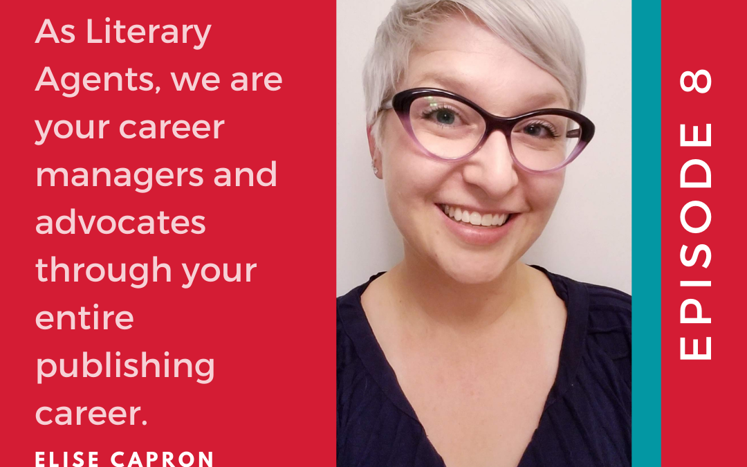 Ep. 8 Publishing in the time of COVID with literary agent Elise Capron